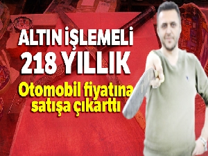 Altın işlemeli 218 yıllık kılıcı otomobil fiyatına satışa çıkarttı