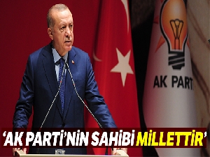 Cumhurbaşkanı Erdoğan: “AK Parti'nin sahibi millettir”