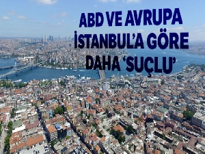 ABD ve Avrupa ülkeleri, İstanbul'u geride bıraktı