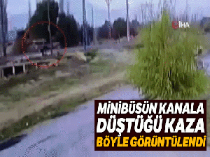 Minibüsün kanala düştüğü kaza güvenlik kamerasında