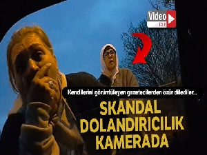 Skandal dolandırıcılık kamerada