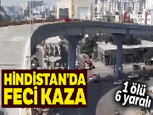 Hindistan feci kaza: 1 ölü, 6 yaralı