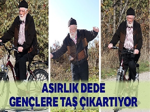 Asırlık dede gençlere taş çıkartıyor