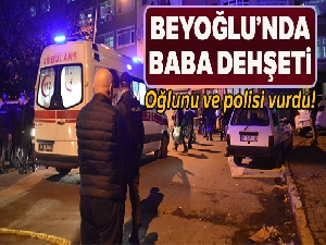 Beyoğlu'nda bir baba önce oğlunu, sonra komiser yardımcısını vurdu