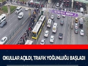 Okullar açıldı, trafik yoğunluğu başladı