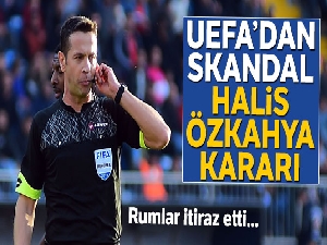 Rumlar itiraz etti, UEFA Halis Özkahya ve ekibini geri çekti!