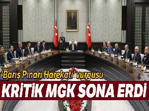 Cumhurbaşkanı Erdoğan başkanlığında toplanan MGK'da Barış Pınarı Harekatı vurgusu