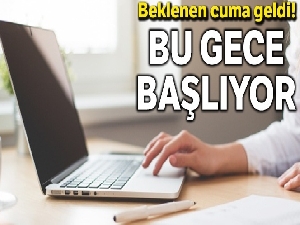 Beklenen Cuma geldi! Bu gece başlıyor