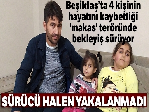 Beşiktaş'ta 3'ü çocuk 4 kişinin hayatını kaybettiği 'makas' teröründe, sürücü halen yakalanmadı