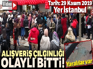 Alışveriş çılgınlığı olaylı bitti: 3 yaralı