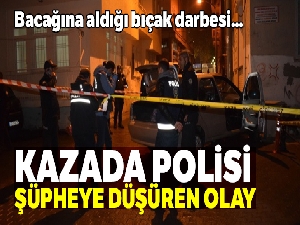 Kazada polisi şüpheye düşüren olay