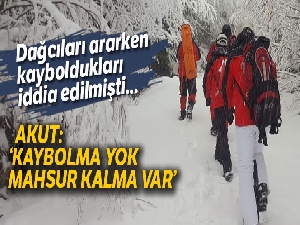 AKUT: 'Kaybolma yok, mahsur kalma var'