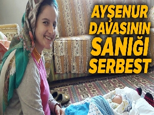 Ayşenur davası sanığı serbest