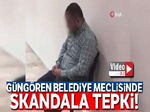 Güngören Belediye Meclisinde skandala tepki