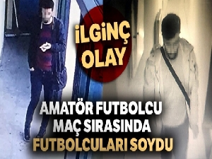 Amatör futbolcu maç sırasında futbolcuları soydu