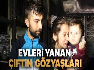 Evleri yanan çiftin gözyaşları