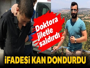 İzmir'de doktora jiletli saldırıyı yapan zanlı: 'Dövmeye gittim'