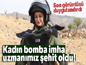 Kadın bomba imha uzmanı şehit oldu