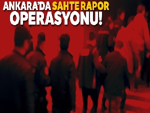 Ankara'da sahte engelli raporu operasyonu: 95 gözaltı