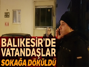 Balıkesir'de vatandaşlar sokağa döküldü