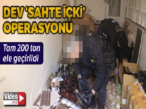 İstanbul merkezli yılbaşı öncesi dev ‘sahte içki' operasyonu: 200 ton sahte içki ele geçirildi