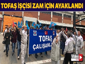 TOFAŞ işçisi zam için ayaklandı