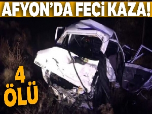 Afyonkarahisar'da feci kaza: 4 ölü!