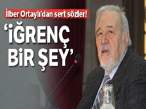 İlber Ortaylı'dan ‘Nobel' eleştirisi