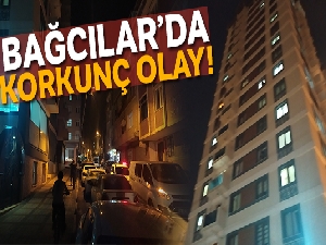 Bağcılar'da cam silerken 11. kattan düşen kadın hayatını kaybetti