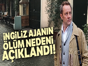 İngiliz ajanın ölüm nedeni açıklandı!