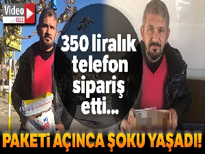 350 liralık cep telefon sipariş etti, paketi açınca şoku yaşadı