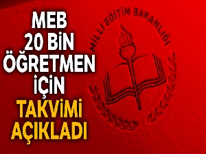 MEB 20 bin sözleşmeli öğretmen alımı için takvimi açıkladı