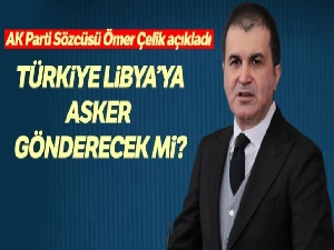 AK Parti Sözcüsü Çelik'ten önemli açıklamalar