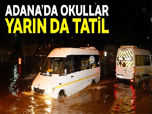 Adana'da okullar yarın da tatil