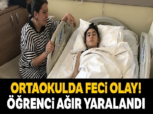 İstanbul'da ortaokulda küçük kızın yaşadığı feci olay