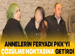 Annelerin feryadı PKK'yı çözülme noktasına getirdi
