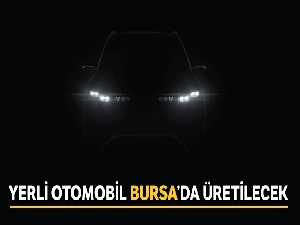 Yerli otomobil Bursa'da üretilecek, işte detaylar...