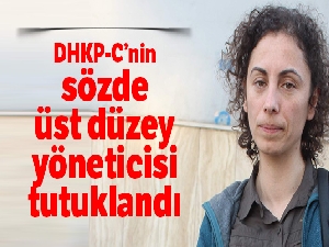 DHKP-C'nin sözde üst düzey yöneticisi tutuklandı