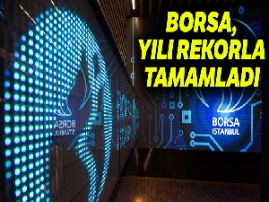 Borsa yılı rekorla tamamladı