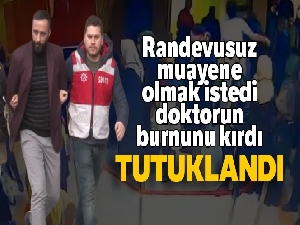 Doktoru darp eden şüpheli tutuklandı