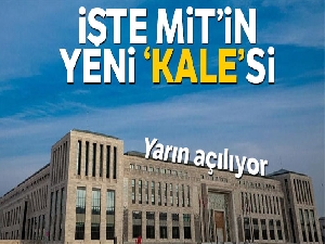 MİT'in yeni binası yarın hizmete açılıyor