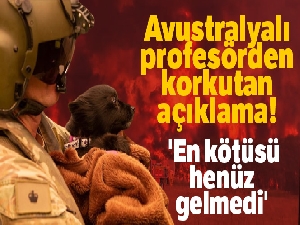 Avustralyalı profesörden korkutan açıklama: 'En kötüsü henüz gelmedi'