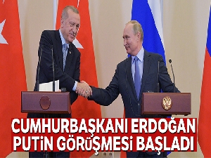 Erdoğan - Putin zirvesi başladı