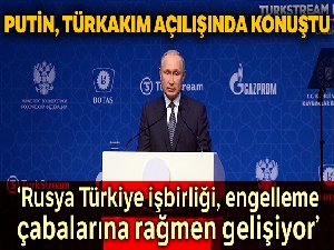 TürkAkım'da vanalar açılıyor