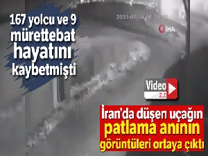 İran'da düşen uçağın patlama anının görüntüleri ortaya çıktı