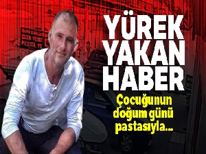 Elinde çocuğu için aldığı doğum günü pastasıyla can verdi