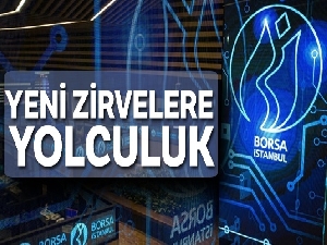 Borsada yeni zirvelere yolculuk
