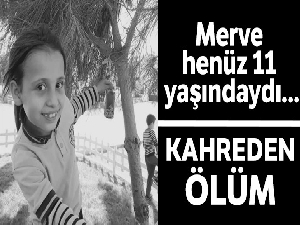 Alevlerin arasında kalan 11 yaşındaki kız çocuğu hayatını kaybetti