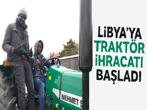Libya'ya traktör ihracatı başladı