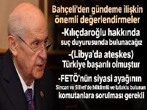 Bahçeli'den gündeme ilişkin değerlendirmeler